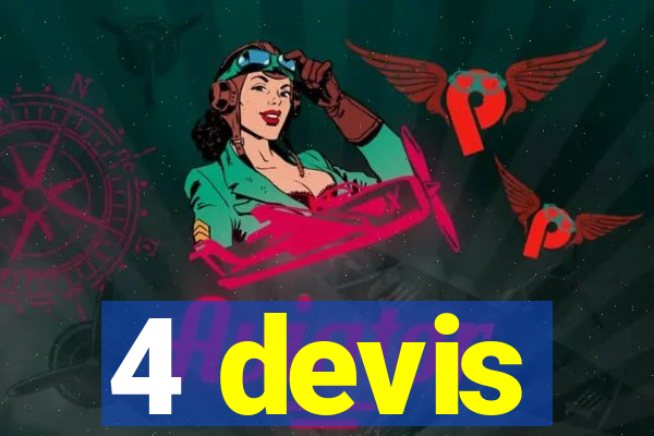 4 devis