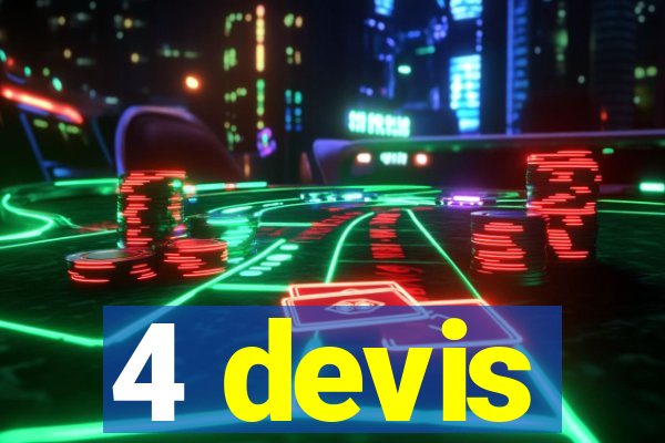 4 devis