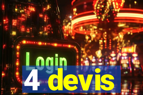 4 devis