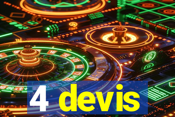 4 devis