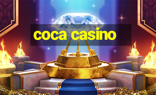 coca casino