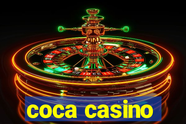 coca casino