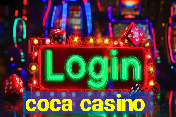 coca casino