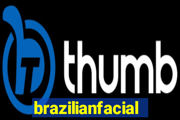 brazilianfacial