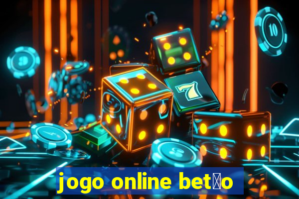 jogo online bet茫o