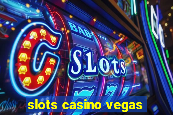 slots casino vegas