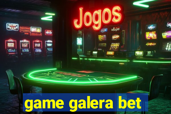 game galera bet