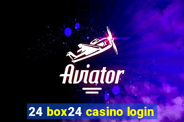 24 box24 casino login