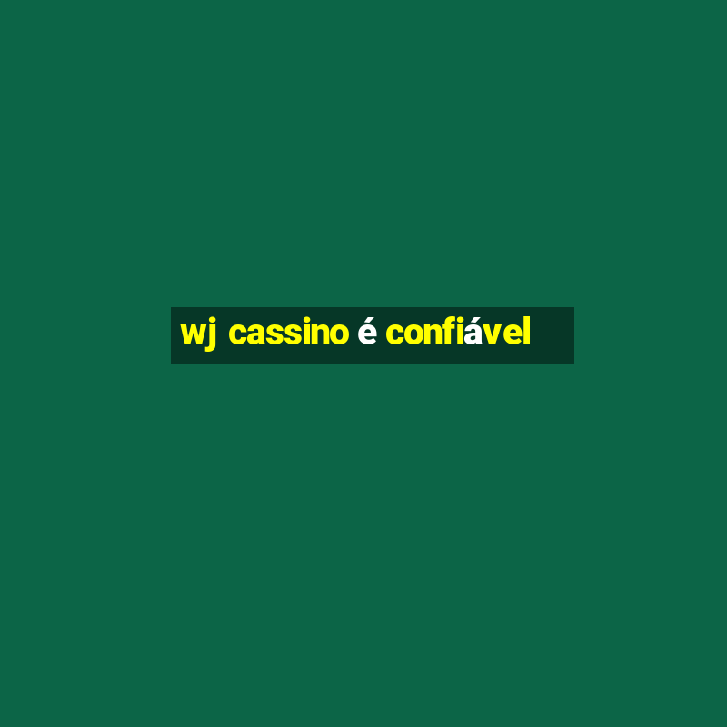 wj cassino é confiável