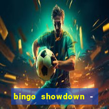 bingo showdown - bingo ao vivo