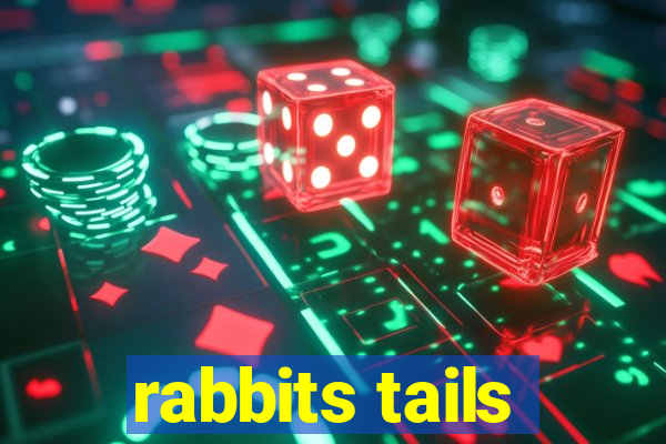 rabbits tails