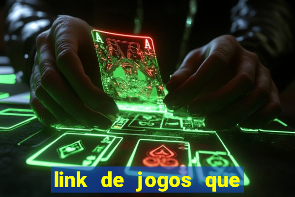 link de jogos que ganha dinheiro