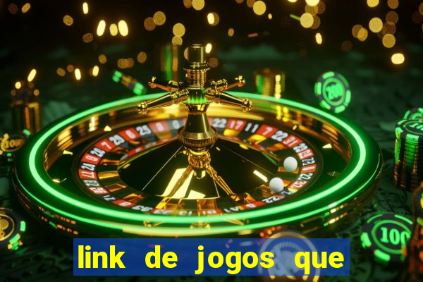 link de jogos que ganha dinheiro