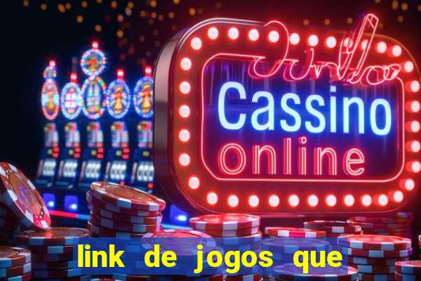 link de jogos que ganha dinheiro