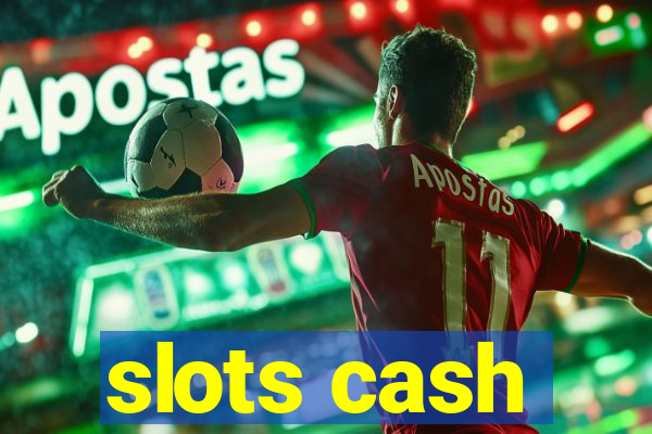 slots cash