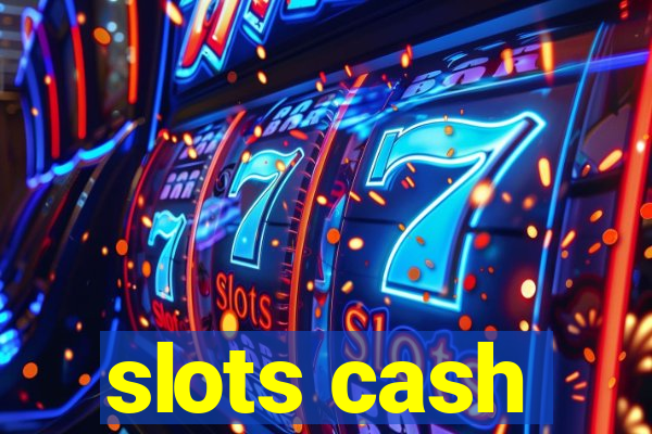 slots cash