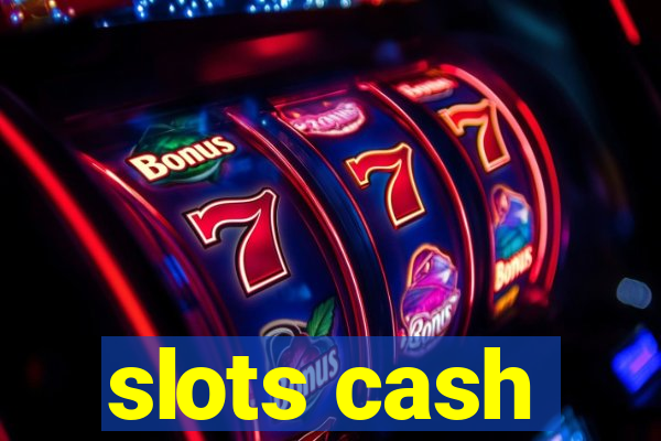 slots cash