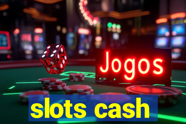 slots cash