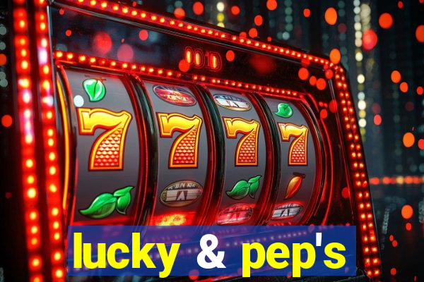 lucky & pep's