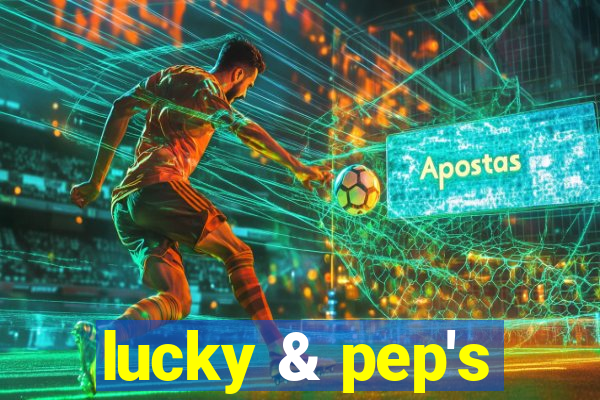 lucky & pep's