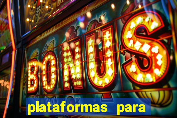 plataformas para jogar tiger fortune