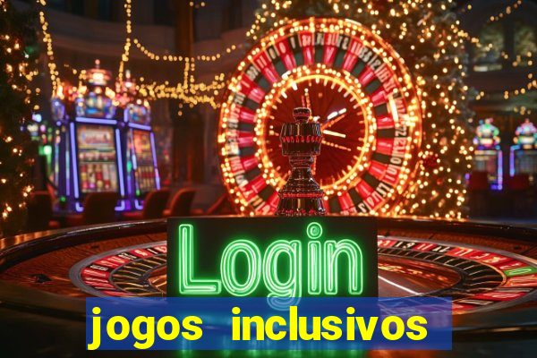 jogos inclusivos educa??o física