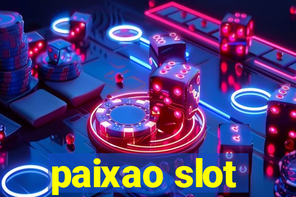 paixao slot