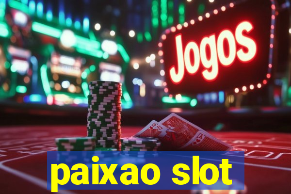 paixao slot