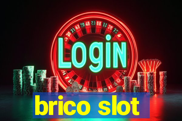 brico slot