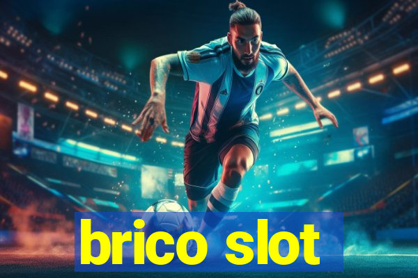 brico slot