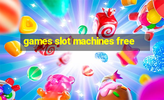 games slot machines free