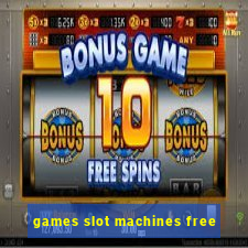 games slot machines free