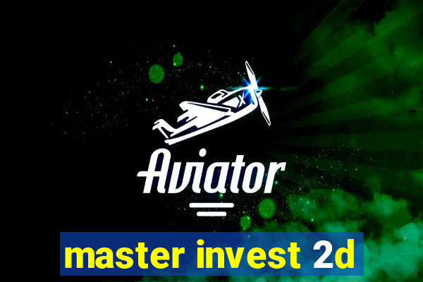 master invest 2d