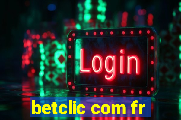 betclic com fr