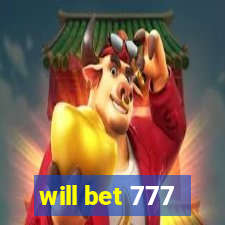 will bet 777