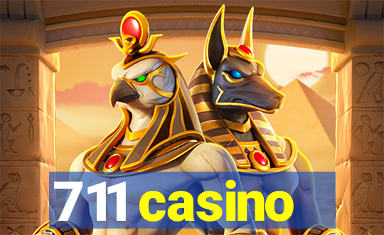 711 casino