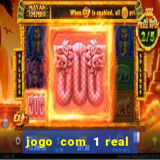 jogo com 1 real de deposito