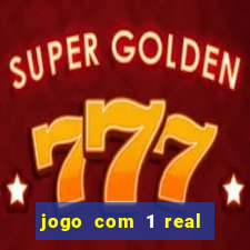 jogo com 1 real de deposito