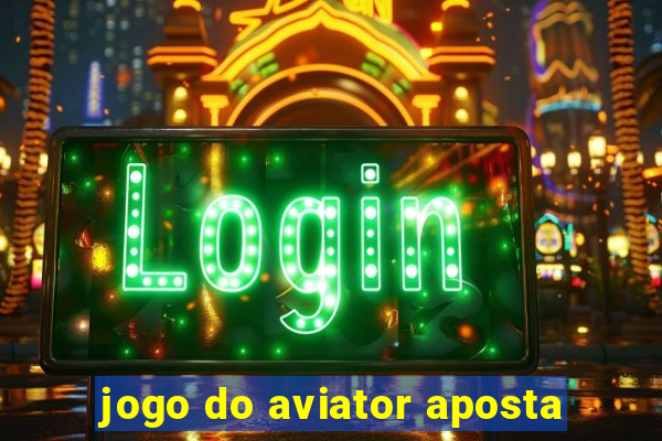 jogo do aviator aposta