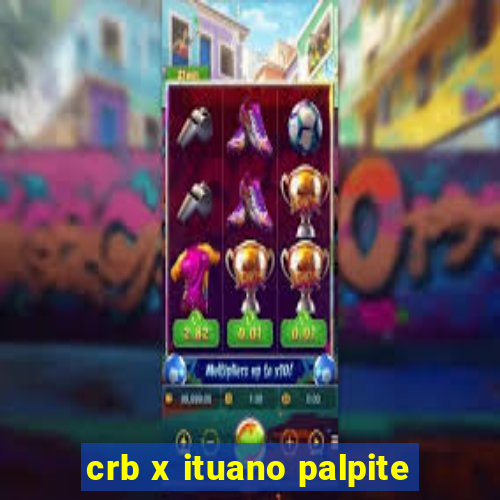 crb x ituano palpite