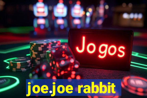 joe.joe rabbit