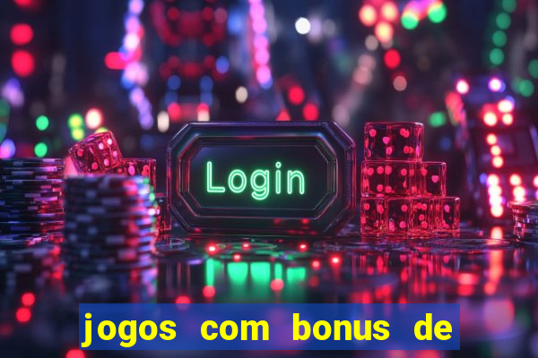 jogos com bonus de 10 reais