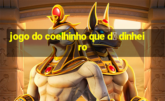 jogo do coelhinho que d谩 dinheiro