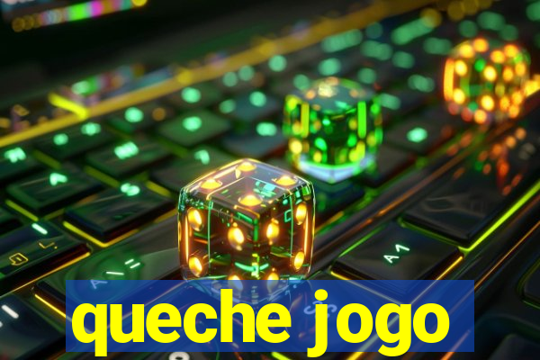 queche jogo