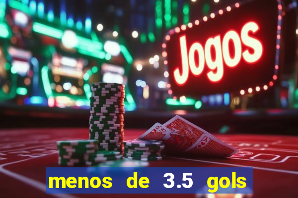 menos de 3.5 gols o que significa