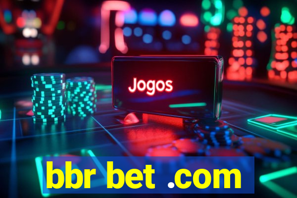 bbr bet .com