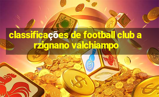 classificações de football club arzignano valchiampo