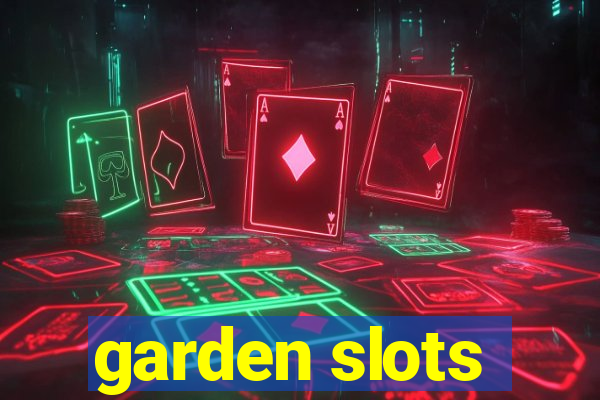 garden slots