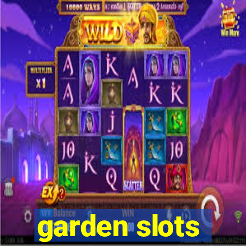 garden slots