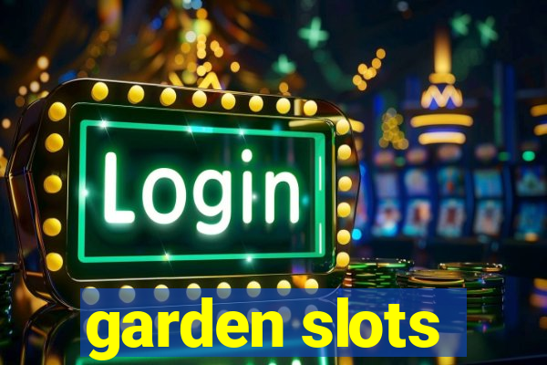 garden slots